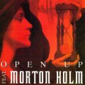 Open Up - A project that brings Morten Holm back to life!
